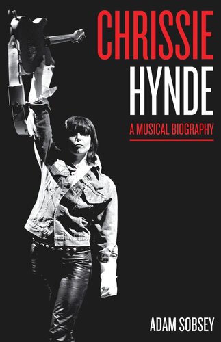 Chrissie Hynde: A Musical Biography