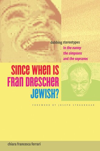 Since When Is Fran Drescher Jewish?: Dubbing Stereotypes in The Nanny, The Simpsons, and The Sopranos