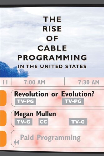The Rise of Cable Programming in the United States: Revolution or Evolution?