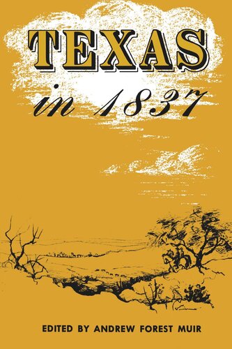 Texas in 1837: An Anonymous, Contemporary Narrative