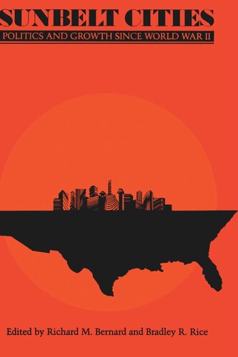 Sunbelt Cities: Politics and Growth since World War II