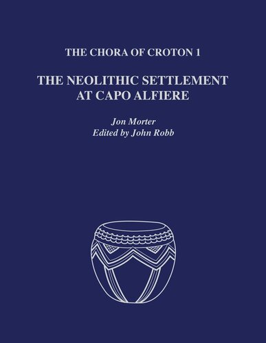 The Chora of Croton 1: The Neolithic Settlement at Capo Alfiere