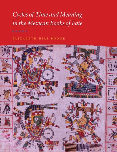 Cycles of Time and Meaning in the Mexican Books of Fate