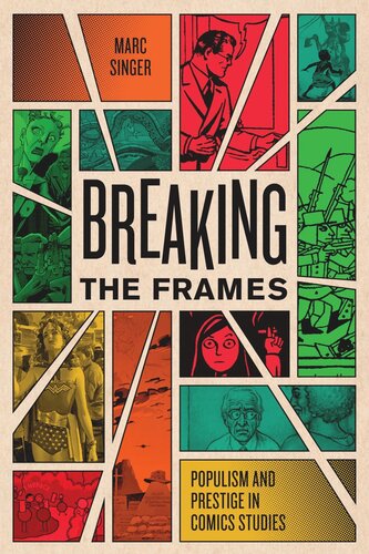 Breaking the Frames: Populism and Prestige in Comics Studies