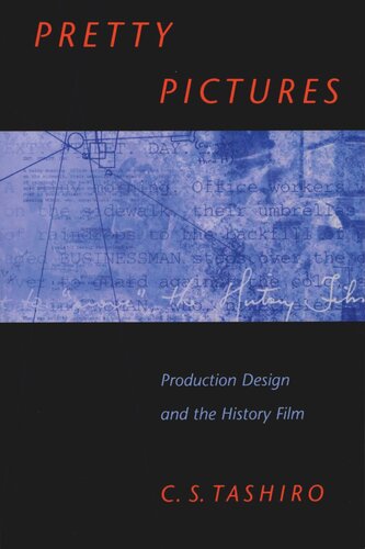 Pretty Pictures: Production Design and the History Film