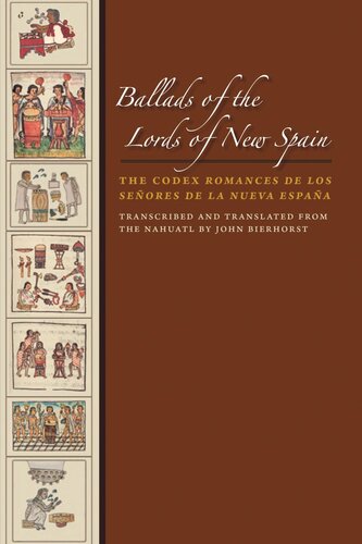 Ballads of the Lords of New Spain: The Codex Romances de los Senores de la Nueva Espana
