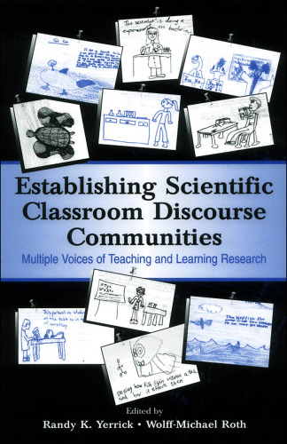 Establishing Scientific Classroom Discourse Communities: Multiple Voices of Teaching and Learning Research