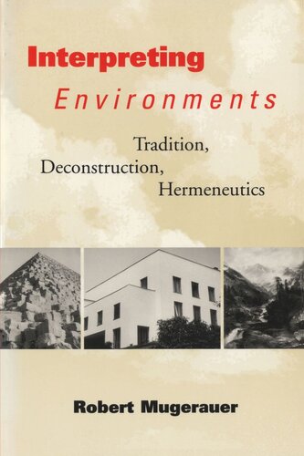 Interpreting Environments: Tradition, Deconstruction, Hermeneutics