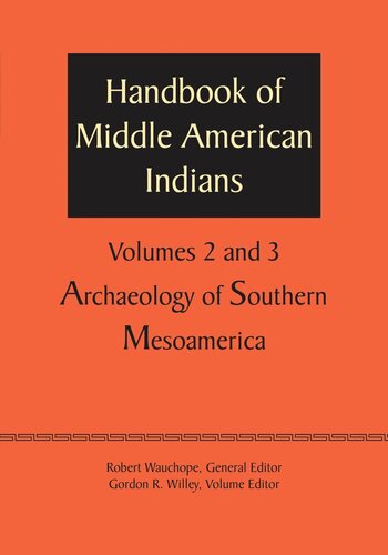 Handbook of Middle American Indians, Volumes 2 and 3: Archaeology of Southern Mesoamerica