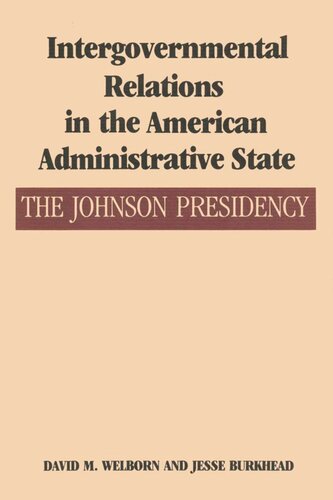 Intergovernmental Relations in the American Administrative State: The Johnson Presidency