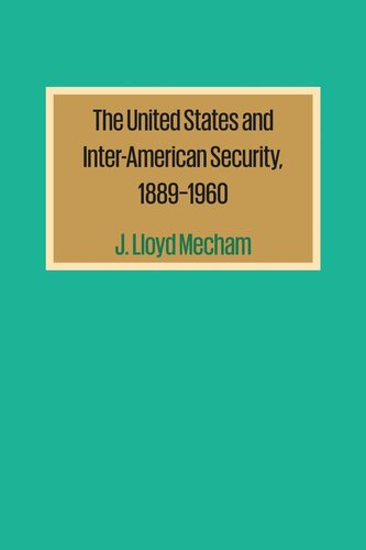 The United States and Inter-American Security, 1889–1960