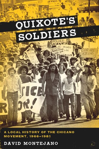Quixote's Soldiers: A Local History of the Chicano Movement, 1966–1981