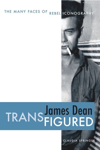 James Dean Transfigured: The Many Faces of Rebel Iconography