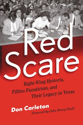 Red Scare: Right-Wing Hysteria, Fifties Fanaticism, and Their Legacy in Texas