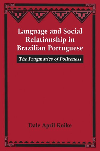 Language and Social Relationship in Brazilian Portuguese: The Pragmatics of Politeness