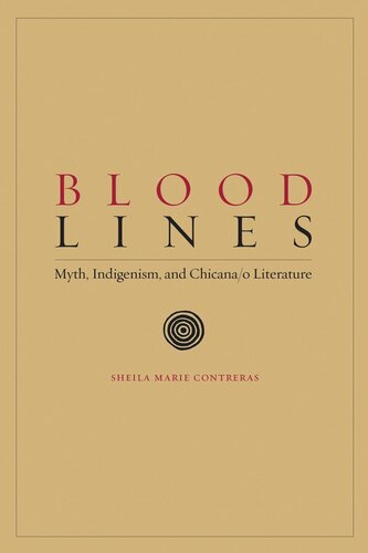Blood Lines: Myth, Indigenism, and Chicana/o Literature