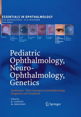 Pediatric Ophthalmology, Neuro-Ophthalmology, Genetics: Strabismus - New Concepts in Pathophysiology, Diagnosis, and Treatment