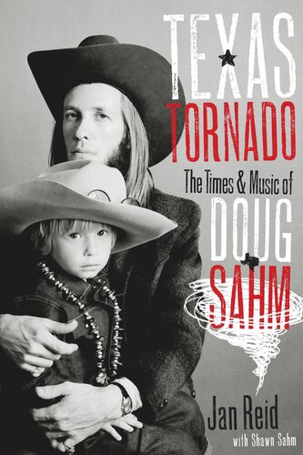 Texas Tornado: The Times and Music of Doug Sahm