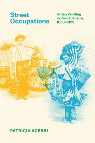 Street Occupations: Urban Vending in Rio de Janeiro, 1850–1925