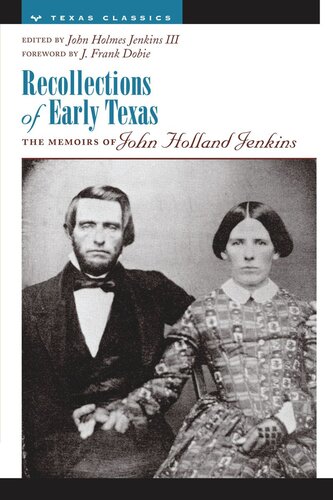 Recollections of Early Texas: Memoirs of John Holland Jenkins