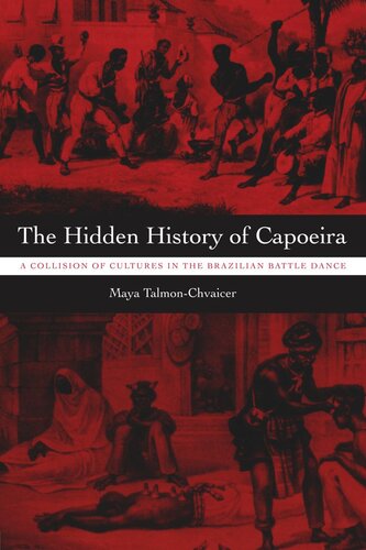 The Hidden History of Capoeira: A Collision of Cultures in the Brazilian Battle Dance