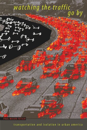 Watching the Traffic Go By: Transportation and Isolation in Urban America