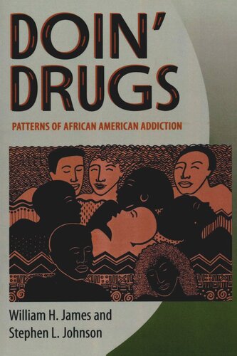Doin’ Drugs: Patterns of African American Addiction