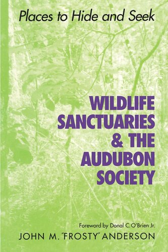 Wildlife Sanctuaries and the Audubon Society: Places to Hide and Seek
