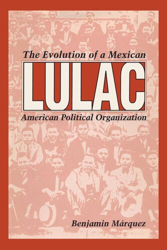 LULAC: The Evolution of a Mexican American Political Organization