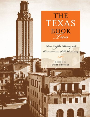 The Texas Book Two: More Profiles, History, and Reminiscences of the University