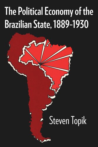 The Political Economy of the Brazilian State, 1889–1930