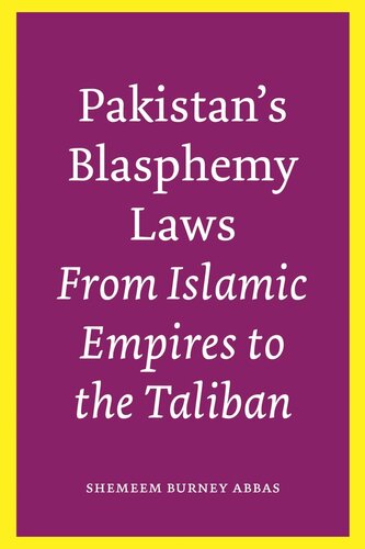 Pakistan’s Blasphemy Laws: From Islamic Empires to the Taliban