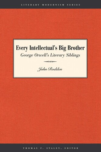Every Intellectual's Big Brother: George Orwell's Literary Siblings