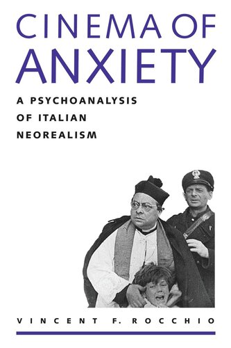 Cinema of Anxiety: A Psychoanalysis of Italian Neorealism