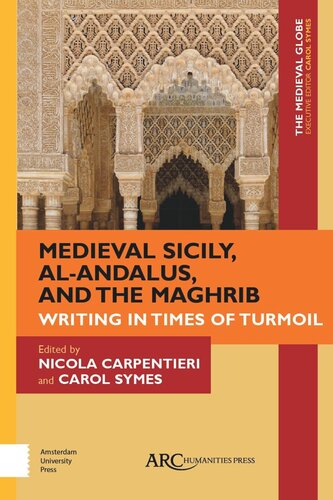 Medieval Sicily, al-Andalus, and the Maghrib: Writing in Times of Turmoil