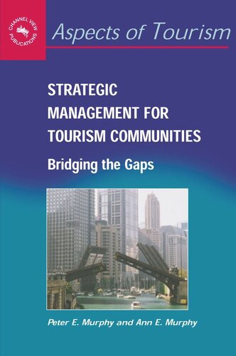 Strategic Management for Tourism Communities: Bridging the Gaps
