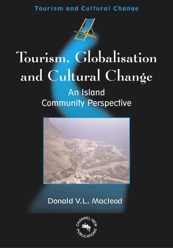 Tourism, Globalisation and Cultural Change: An Island Community Perspective