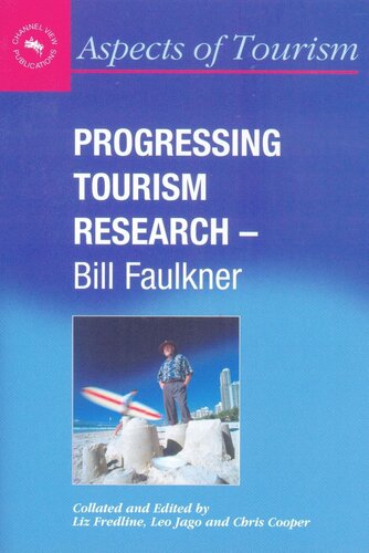 Progressing Tourism Research - Bill Faulkner