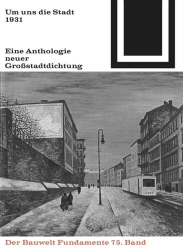 Um uns die Stadt: Eine Anthologie neuer Großstadtdichtung (1931)