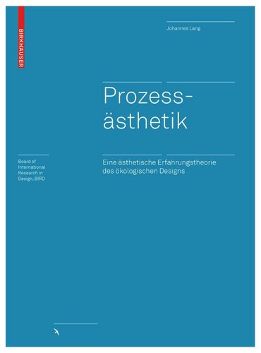 Prozessästhetik: Eine ästhetische Erfahrungstheorie des ökologischen Designs