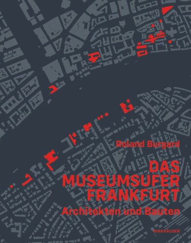 Das Museumsufer Frankfurt: Architekten und Bauten