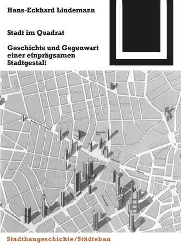 Stadt im Quadrat: Geschichte und Gegenwart einer einprägsamen Stadtgestalt