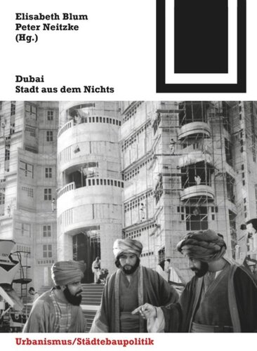Dubai: Stadt aus dem Nichts