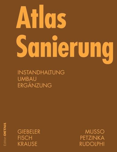 Atlas Sanierung: Instandhaltung, Umbau, Ergänzung