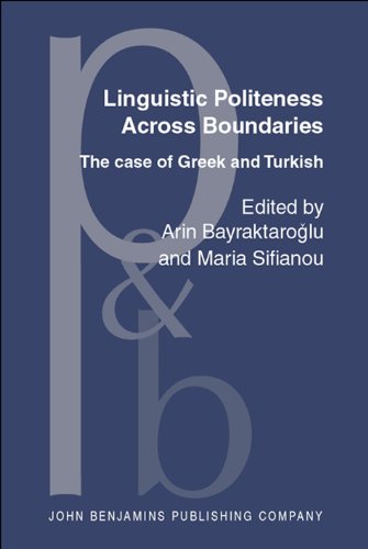Linguistic Politeness Across Boundaries: The Case of Greek and Turkish