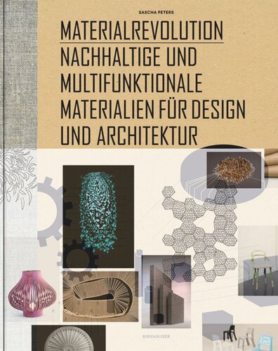 Materialrevolution: Nachhaltige und multifunktionale Materialien für Design und Architektur