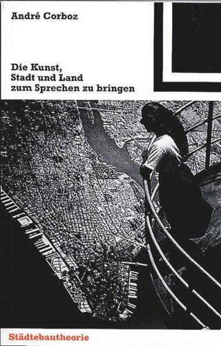 Die Kunst, Stadt und Land zum Sprechen zu bringen