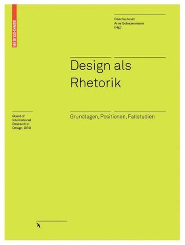 Design als Rhetorik: Grundlagen, Positionen, Fallstudien