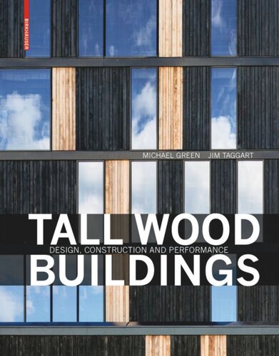 Tall Wood Buildings: Design, Construction and Performance
