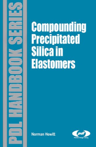 Compounding Precipitated Silica in Elastomers: Theory and Practice